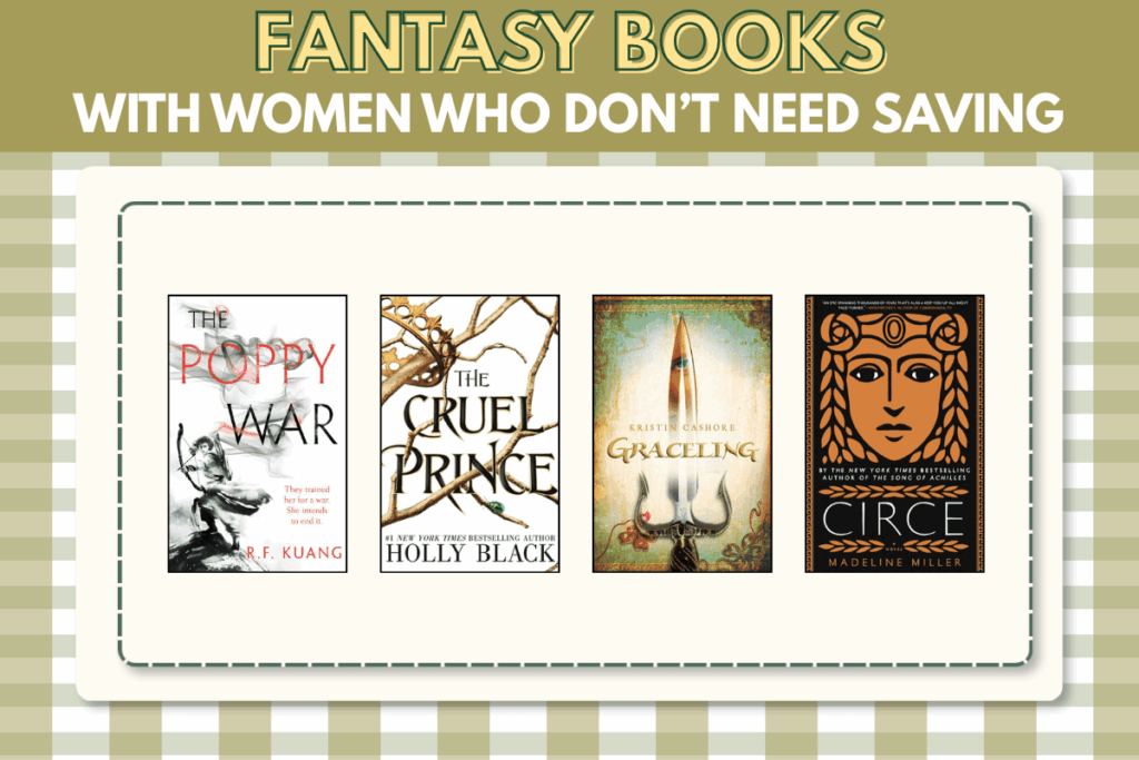 Female heroines header image A graphic that reads "Fantasy books with women who don't need saving" and displaying 4 book recommendations.
