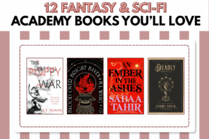 A graphic that reads "12 Fantasy and Sci-Fi Academy Books You'll love" with 4 book recommendations.